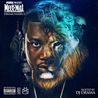 Meek Mill – Dreamchasers 3, hosted by DJ Drama