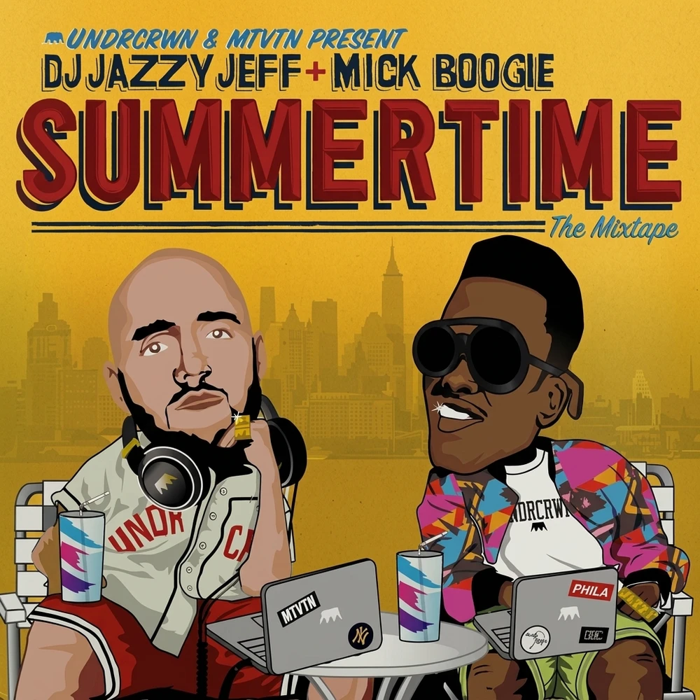 UNDRCRWN and MTVTN present DJ Jazzy Jeff + Mick Boogie — Summertime, The Mixtape cover art